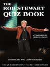 The Rod Stewart Quiz Book (eBook): 100 Questions on the British Singer